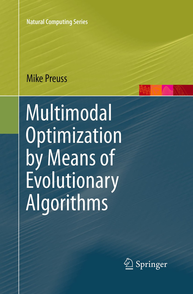 Multimodal Optimization by Means of Evolutionary Algorithms (Natural Computing Series) book cover by Mike Preuss