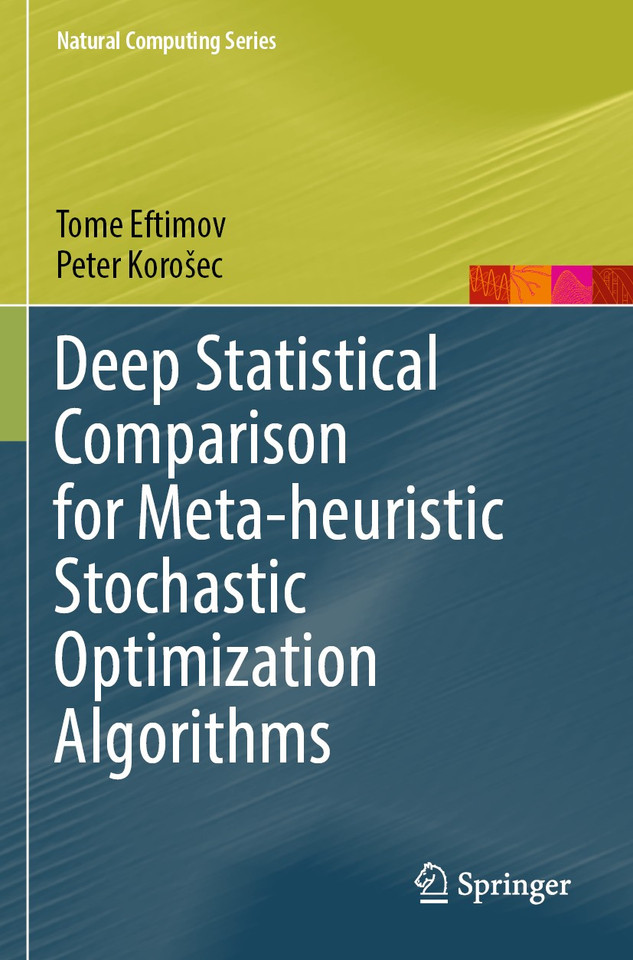 Deep Statistical Comparison for Meta-heuristic Stochastic Optimization Algorithms (Natural Computing Series) book cover by Tome Eftimov, Peter Korošec