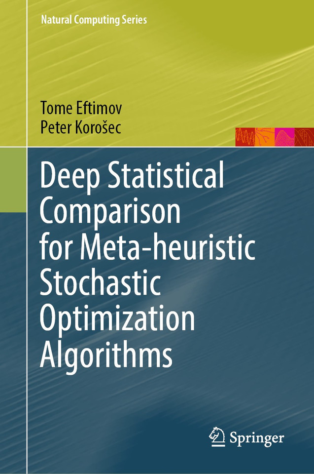 Deep Statistical Comparison for Meta-heuristic Stochastic Optimization Algorithms (Natural Computing Series) book cover by Tome Eftimov, Peter Korošec