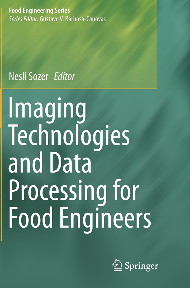 Imaging Technologies and Data Processing for Food Engineers (Food Engineering Series) book cover by 
