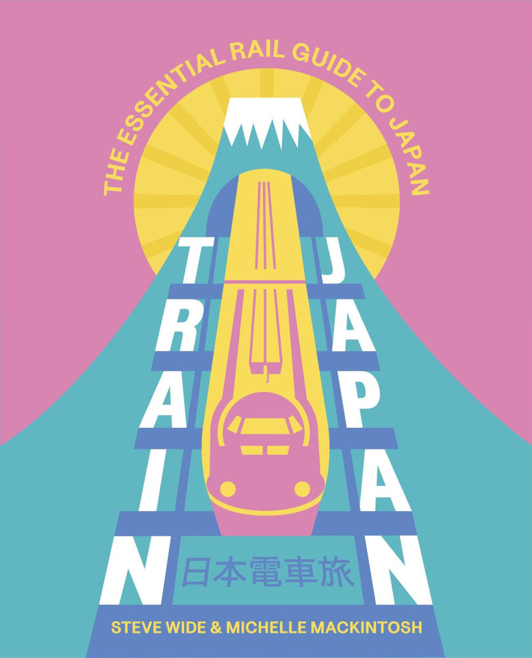 Train Japan: The Essential Rail Guide to Japan book cover by Steve Wide, Michelle Mackintosh
