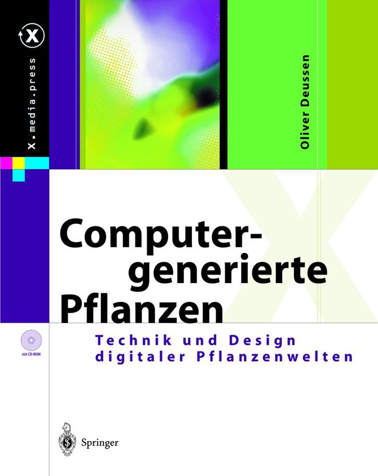 Computergenerierte Pflanzen: Technik und Design digitaler Pflanzenwelten (X.media.press) book cover by Oliver Deussen