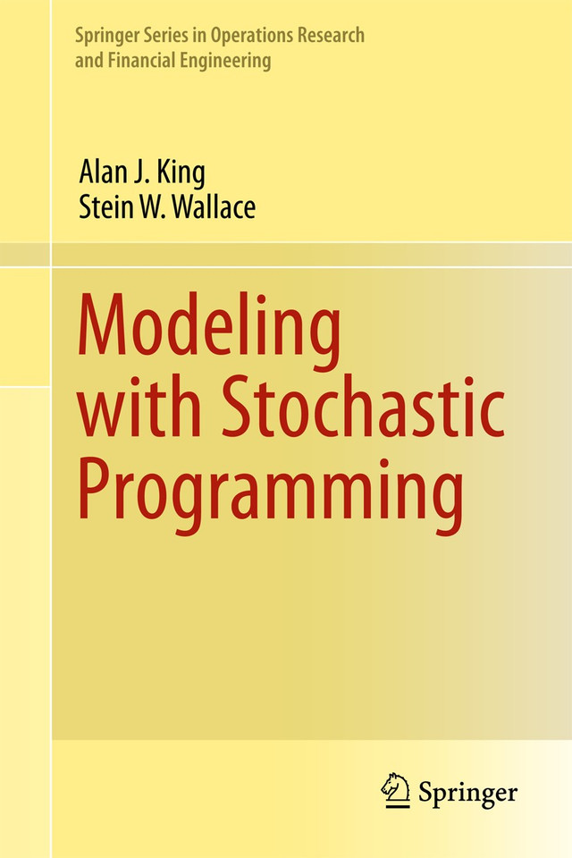 Modeling with Stochastic Programming (Springer Series in Operations Research and Financial Engineering) book cover by Alan J. King, Stein W. Wallace