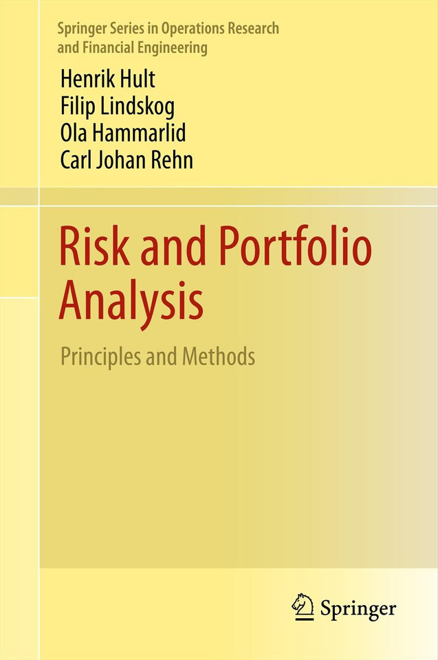 Risk and Portfolio Analysis: Principles and Methods (Springer Series in Operations Research and Financial Engineering) book cover by Henrik Hult, Filip Lindskog, Ola Hammarlid, Carl Johan Rehn