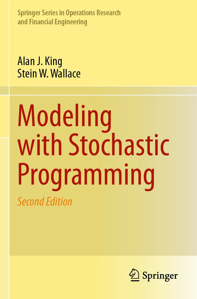 Modeling with Stochastic Programming (Springer Series in Operations Research and Financial Engineering) book cover by Alan J. King, Stein W. Wallace