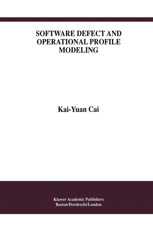 Software Defect and Operational Profile Modeling (International Series in Software Engineering #4) book cover by Kai-Yuan Cai