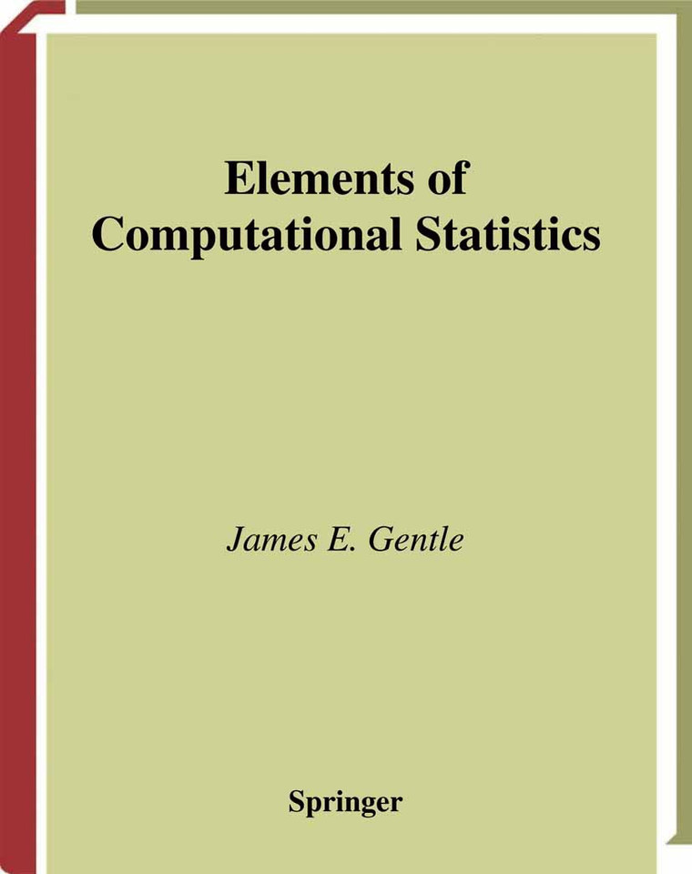 Elements of Computational Statistics (Statistics and Computing) book cover by James E. Gentle
