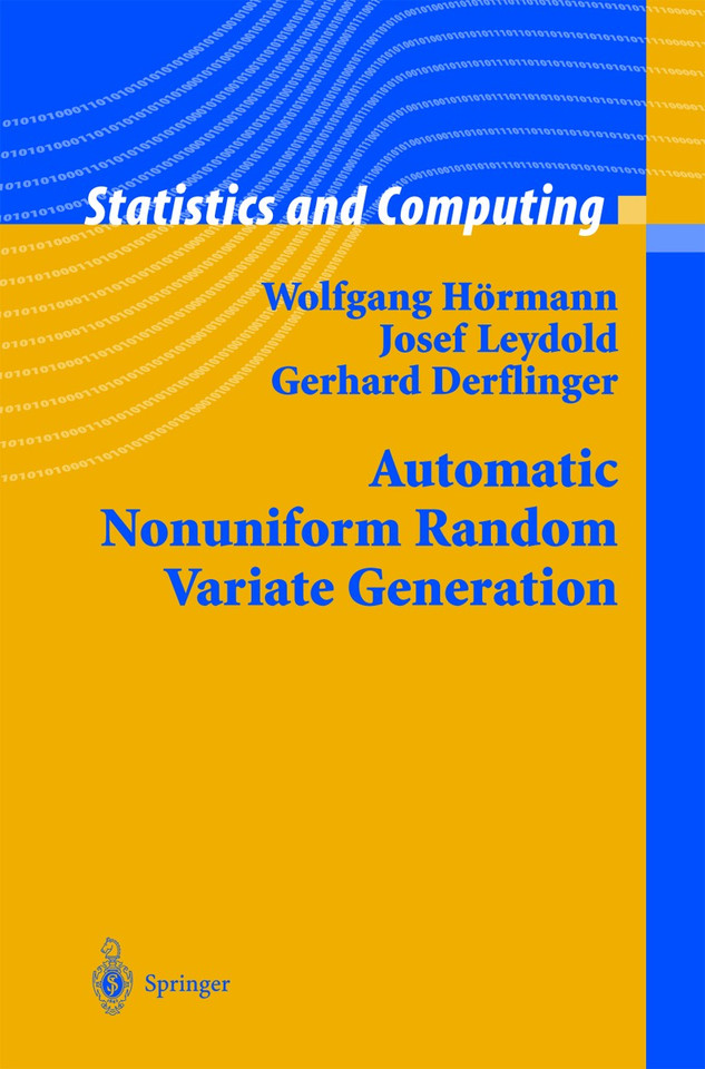 Automatic Nonuniform Random Variate Generation (Statistics and Computing) book cover by Wolfgang Hörmann, Josef Leydold, Gerhard Derflinger