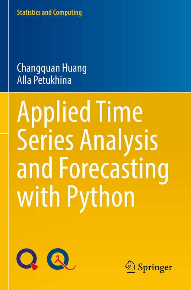 Applied Time Series Analysis and Forecasting with Python (Statistics and Computing) book cover by Changquan Huang, Alla Petukhina