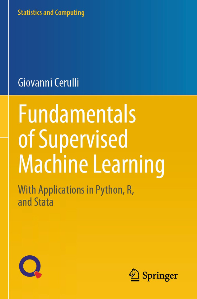 Fundamentals of Supervised Machine Learning: With Applications in Python, R, and Stata (Statistics and Computing) book cover by Giovanni Cerulli