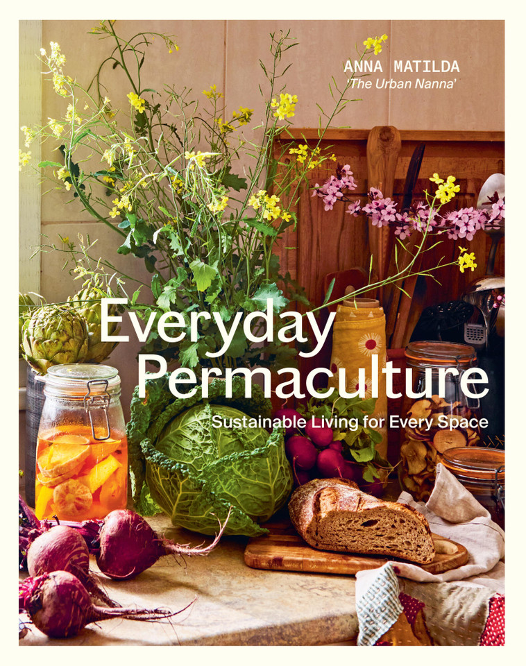 Everyday Permaculture: Sustainable Living For Every Space book cover by Anna Matilda