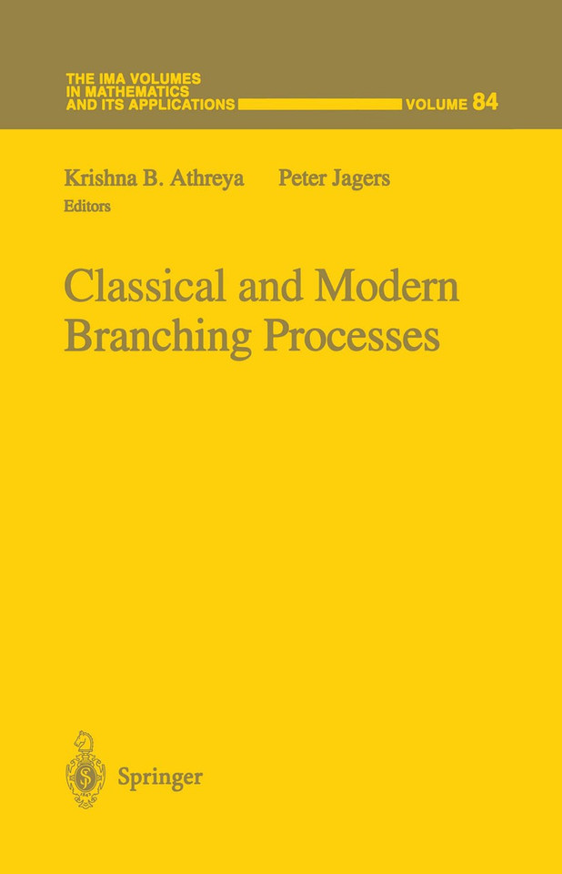 Classical and Modern Branching Processes (The IMA Volumes in Mathematics and its Applications #84) book cover by 
