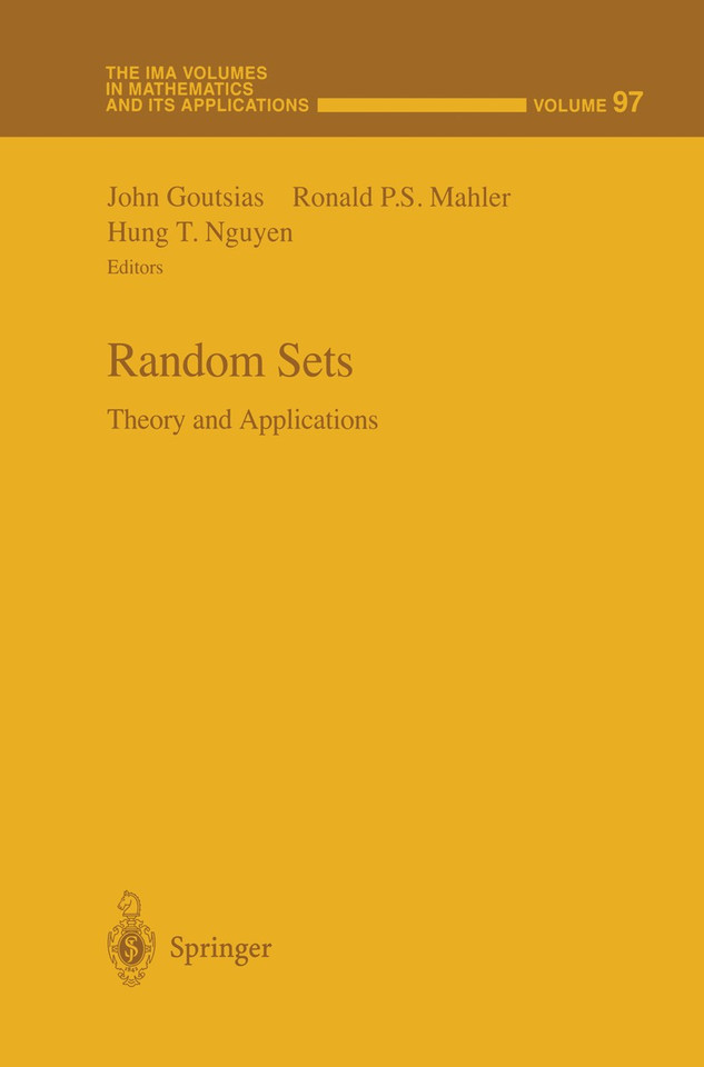 Random Sets: Theory and Applications (The IMA Volumes in Mathematics and its Applications #97) book cover by 