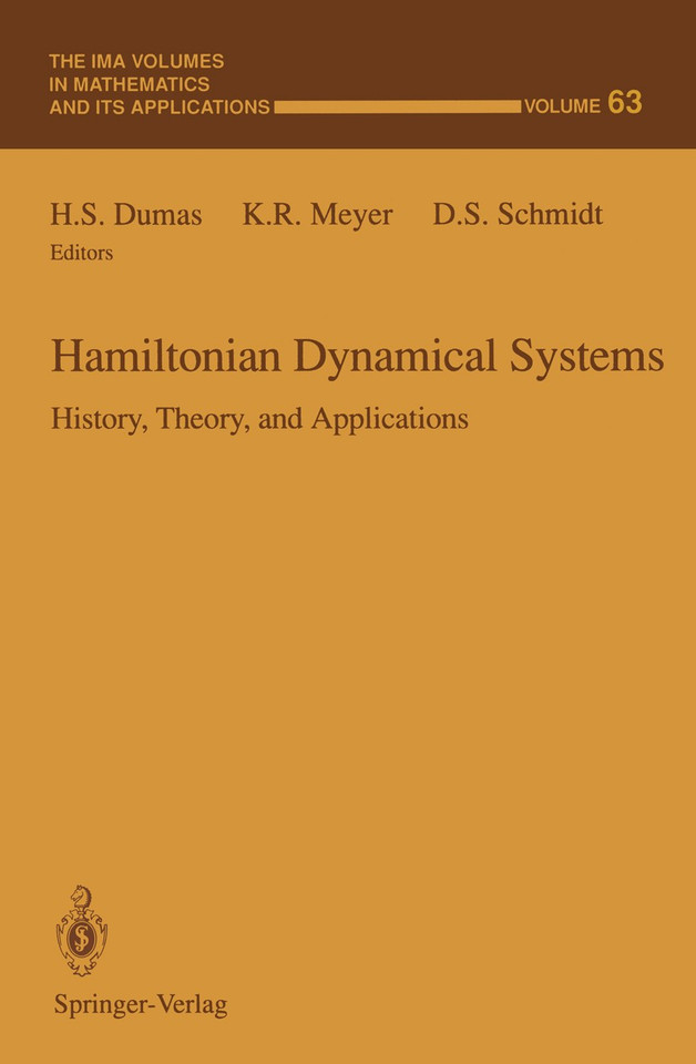 Hamiltonian Dynamical Systems: History, Theory, and Applications (The IMA Volumes in Mathematics and its Applications #63) book cover by 