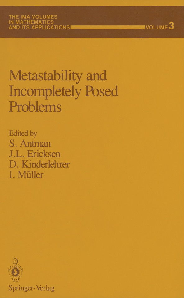Metastability and Incompletely Posed Problems (The IMA Volumes in Mathematics and its Applications #3) book cover by 