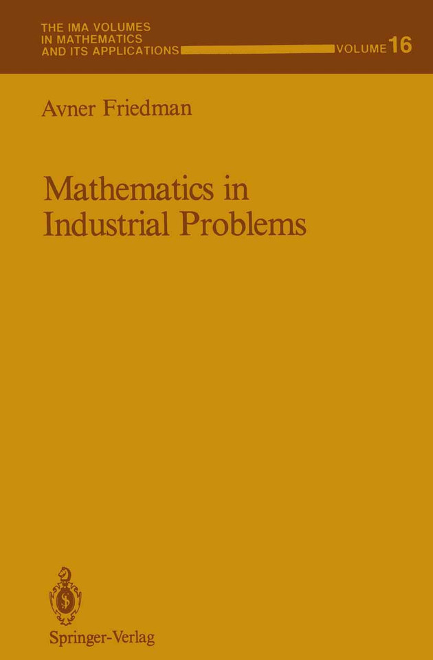 Mathematics in Industrial Problems: Part 1 (The IMA Volumes in Mathematics and its Applications #16) book cover by Avner Friedman