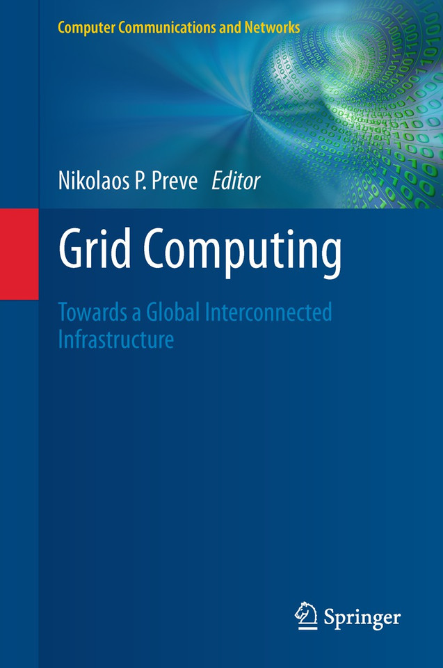 Grid Computing: Towards a Global Interconnected Infrastructure (Computer Communications and Networks) book cover by 