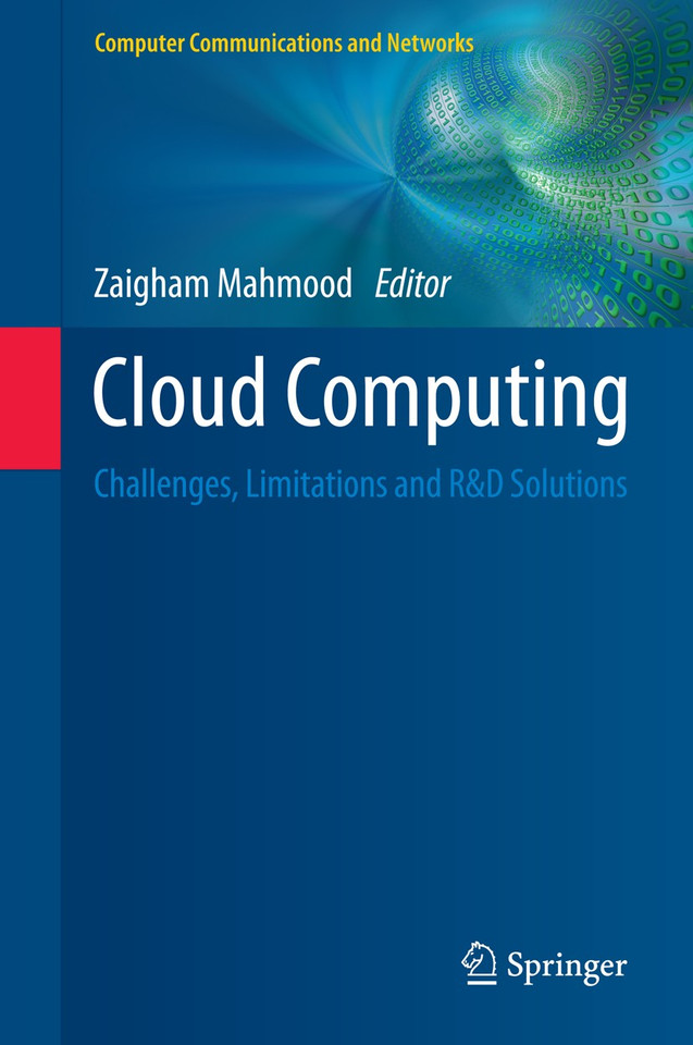 Cloud Computing: Challenges, Limitations and R&D Solutions (Computer Communications and Networks) book cover by 