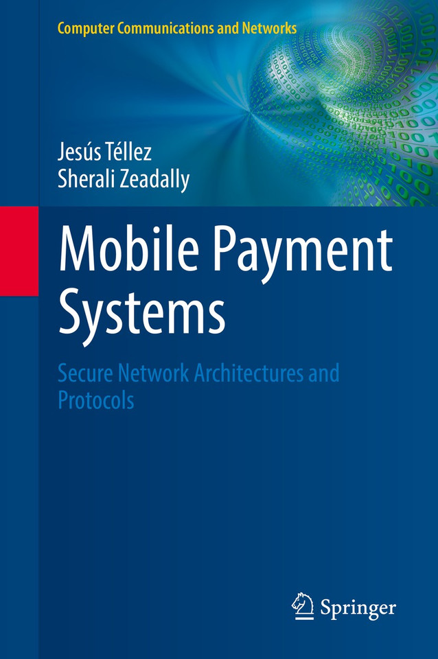 Mobile Payment Systems: Secure Network Architectures and Protocols (Computer Communications and Networks) book cover by Jesús Téllez, Sherali Zeadally