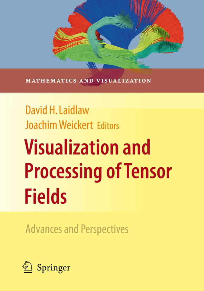 Visualization and Processing of Tensor Fields: Advances and Perspectives (Mathematics and Visualization) book cover by 