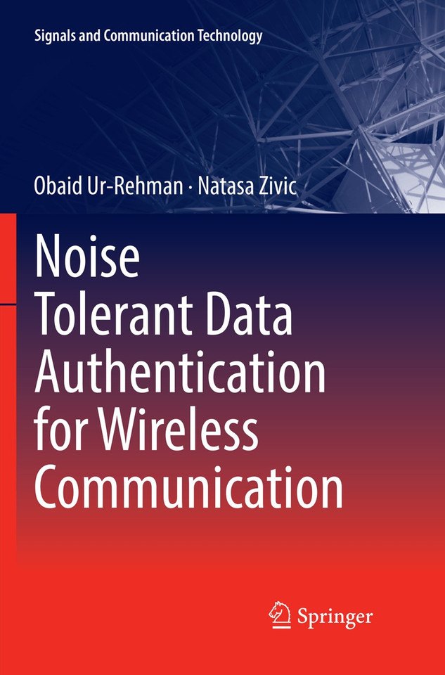 Noise Tolerant Data Authentication for Wireless Communication (Signals and Communication Technology) book cover by Obaid Ur-Rehman, Natasa Zivic