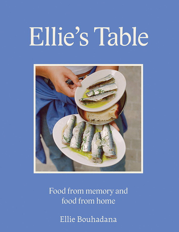 Ellie's Table: Food from memory and food from home book cover by Ellie Bouhadana