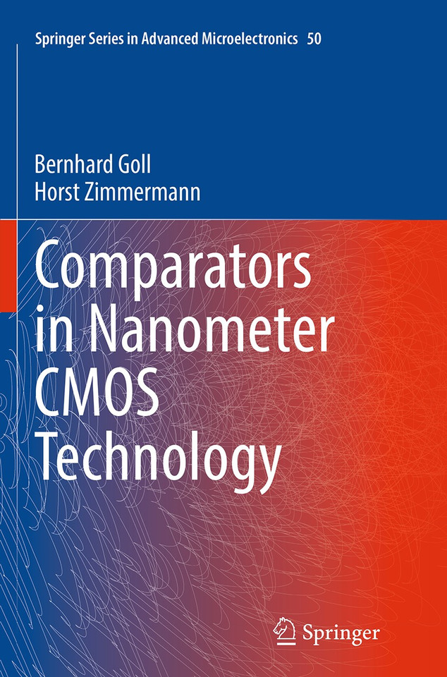 Comparators in Nanometer CMOS Technology (Springer Series in Advanced Microelectronics #50) book cover by Bernhard Goll, Horst Zimmermann