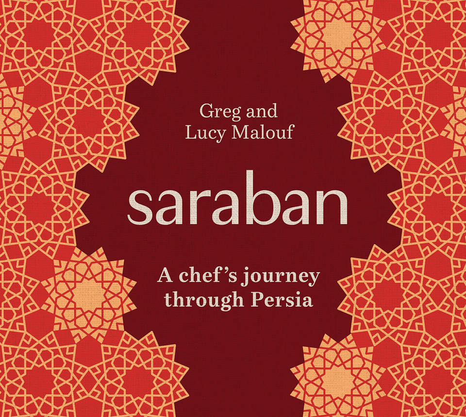 Saraban: A Chef's Journey Through Persia book cover by Greg Malouf, Lucy Malouf