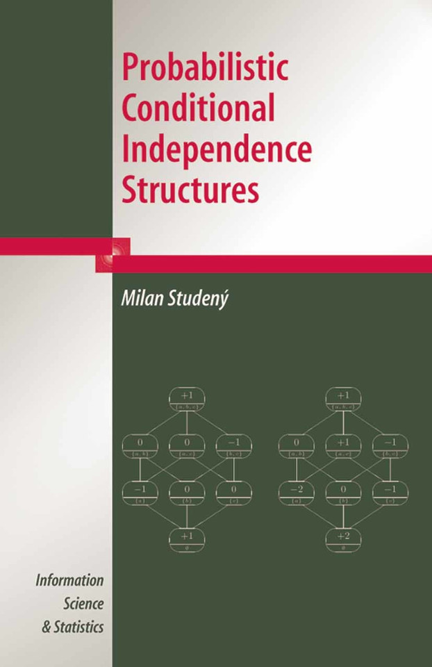 Probabilistic Conditional Independence Structures (Information Science and Statistics) book cover by Milan Studeny