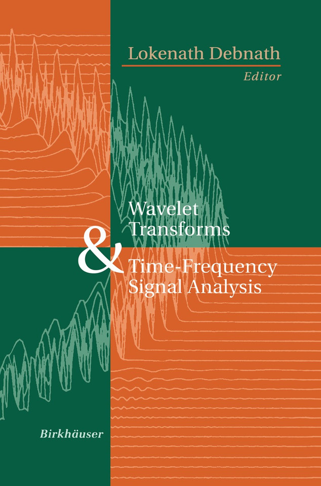 Wavelet Transforms and Time-Frequency Signal Analysis (Applied and Numerical Harmonic Analysis) book cover by Lokenath Debnath