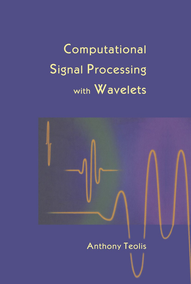 Computational Signal Processing with Wavelets (Applied and Numerical Harmonic Analysis) book cover by Anthony Teolis