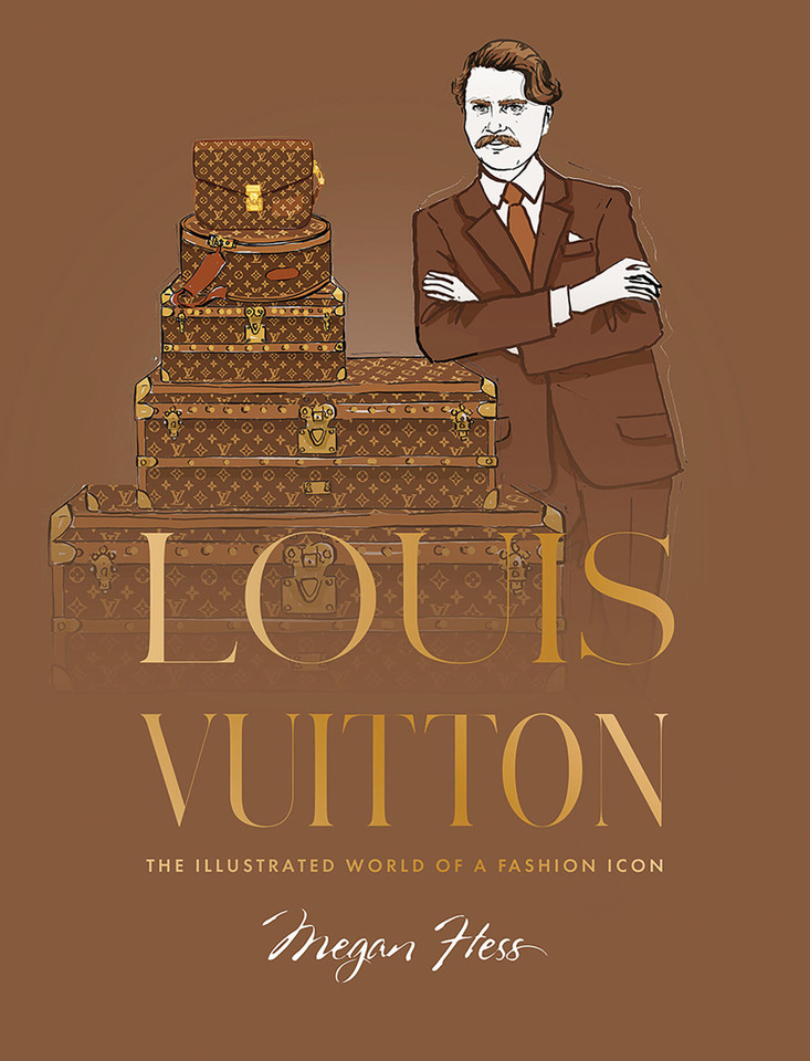 Louis Vuitton: The Illustrated World of a Fashion Icon book cover by Megan Hess