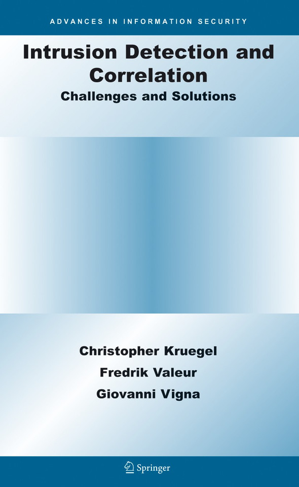 Intrusion Detection and Correlation: Challenges and Solutions (Advances in Information Security #14) book cover by Christopher Kruegel, Fredrik Valeur, Giovanni Vigna