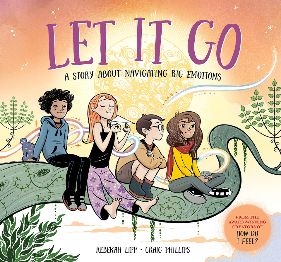 Let it Go: A story about navigating big emotions book cover by Rebekah Lipp