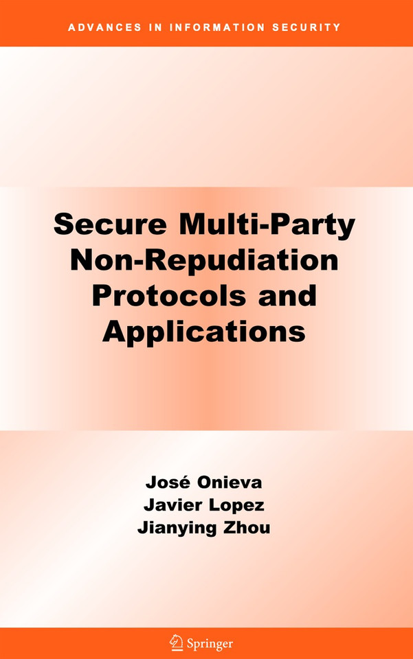 Secure Multi-Party Non-Repudiation Protocols and Applications (Advances in Information Security #43) book cover by José A. Onieva, Jianying Zhou