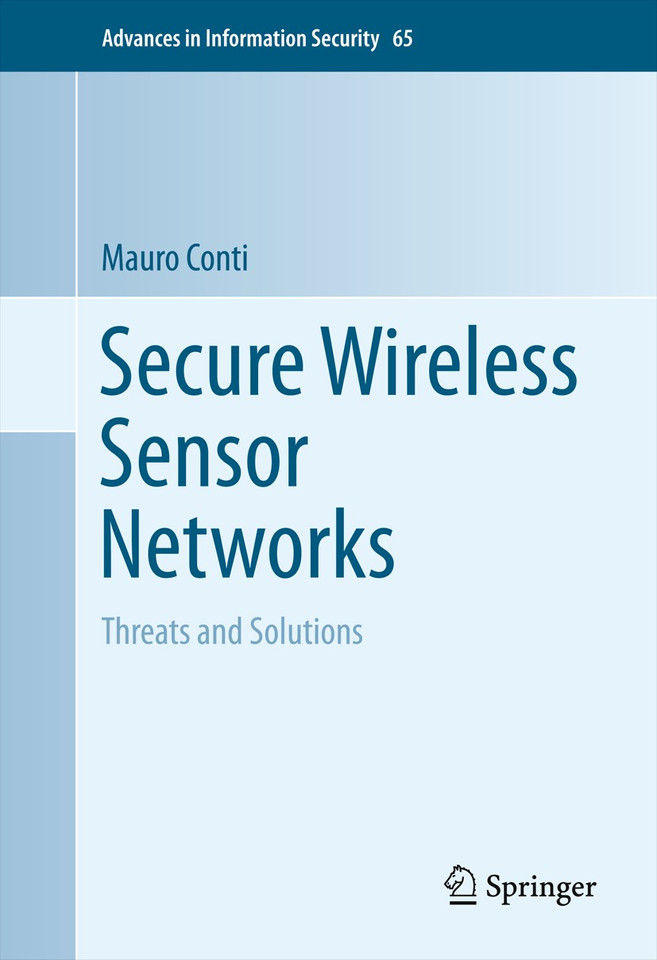 Secure Wireless Sensor Networks: Threats and Solutions (Advances in Information Security #65) book cover by Mauro Conti