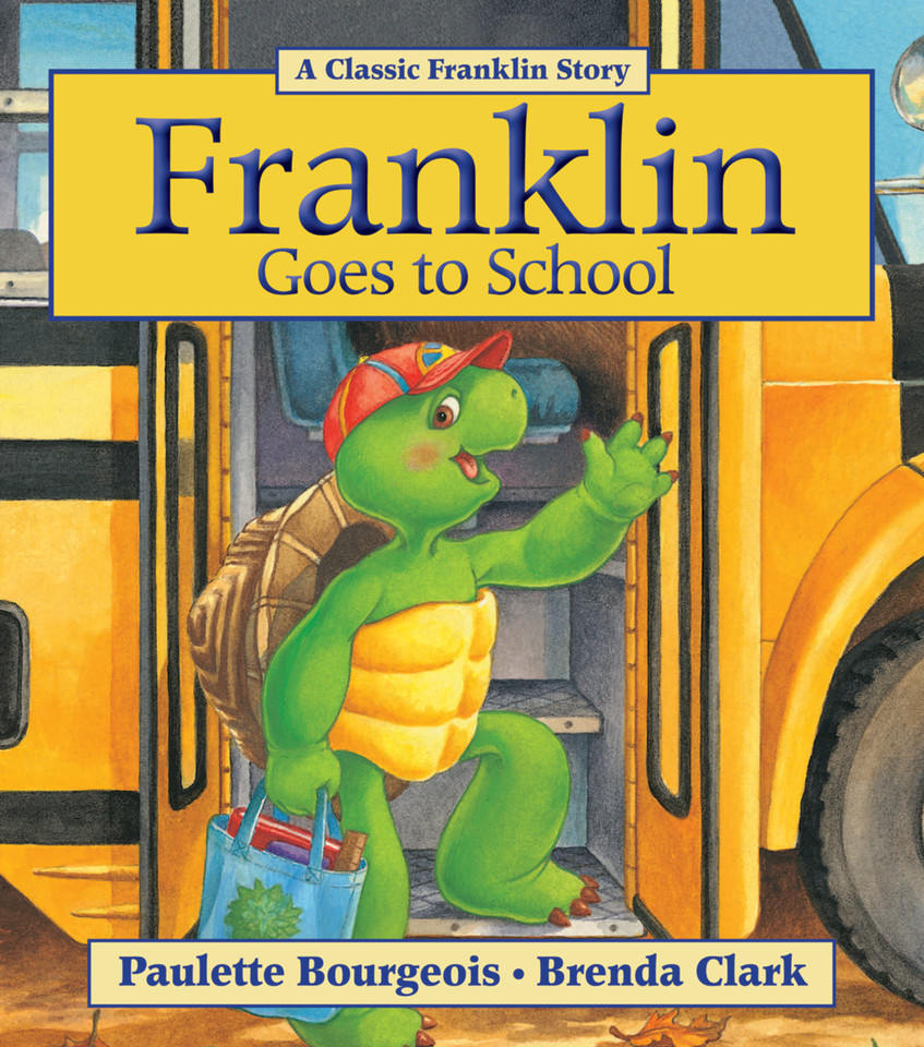 Franklin Goes to School (Franklin) book cover by Paulette Bourgeois