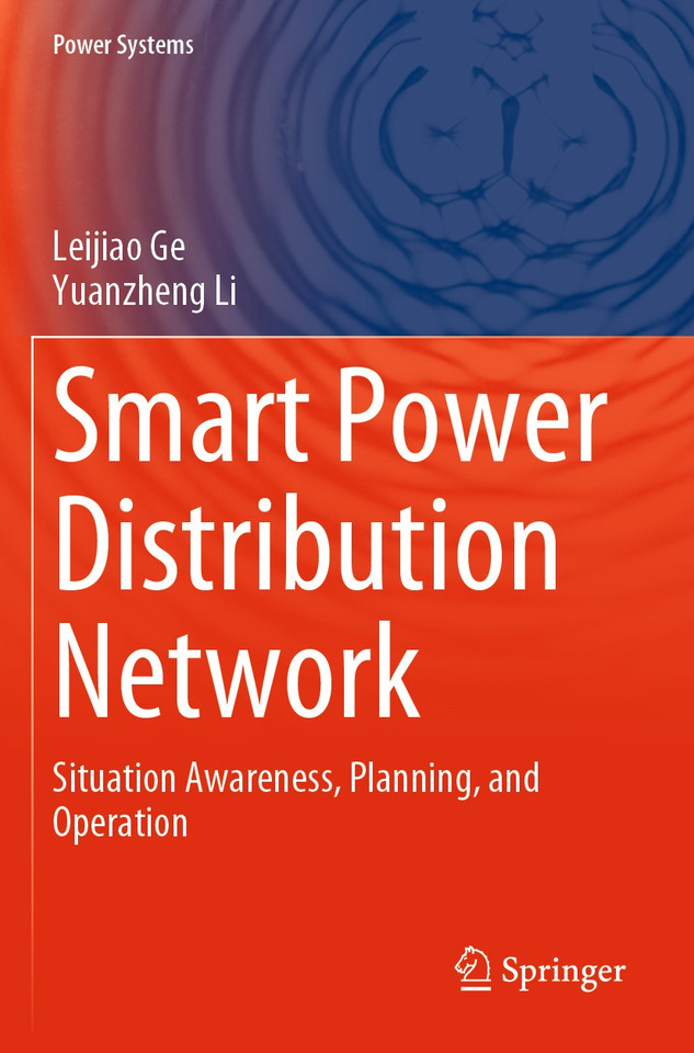 Smart Power Distribution Network: Situation Awareness, Planning, and Operation (Power Systems) book cover by Leijiao Ge, Yuanzheng Li