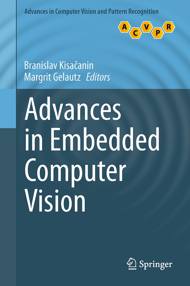 Advances in Embedded Computer Vision (Advances in Computer Vision and Pattern Recognition) book cover by 