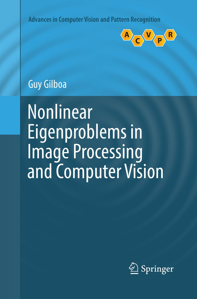 Nonlinear Eigenproblems in Image Processing and Computer Vision (Advances in Computer Vision and Pattern Recognition) book cover by Guy Gilboa