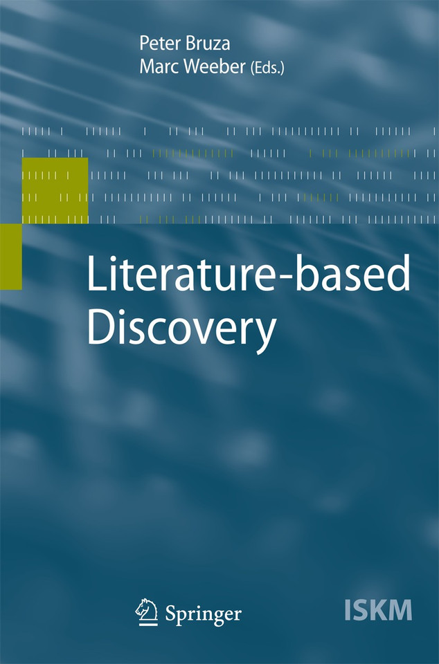 Literature-based Discovery (Information Science and Knowledge Management #15) book cover by 