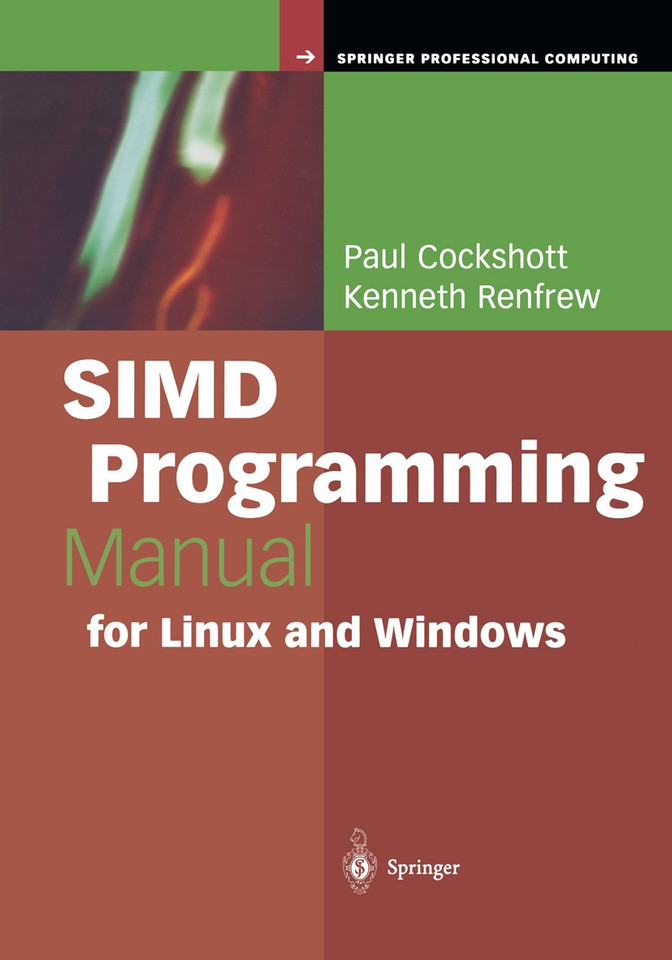 SIMD Programming Manual for Linux and Windows (Springer Professional Computing) book cover by Paul Cockshott, Kenneth Renfrew
