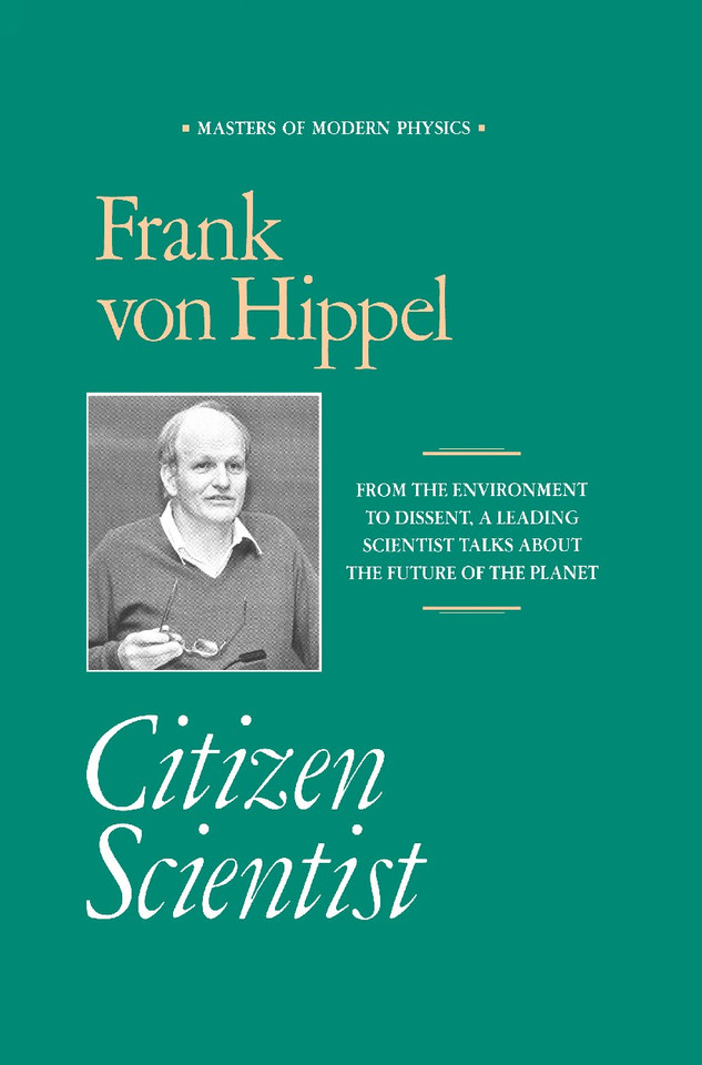 Citizen Scientist: Collected Essays of Frank von Hippel (Masters of Modern Physics) book cover by Frank von Hippel