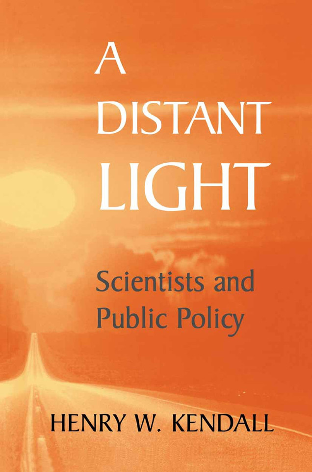 A Distant Light: Scientists and Public Policy (Masters of Modern Physics) book cover by Henry W. Kendall