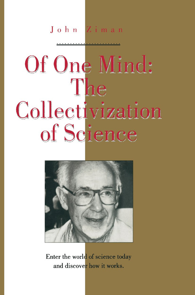 Of One Mind: The Collectivization of Science (Masters of Modern Physics) book cover by John Ziman