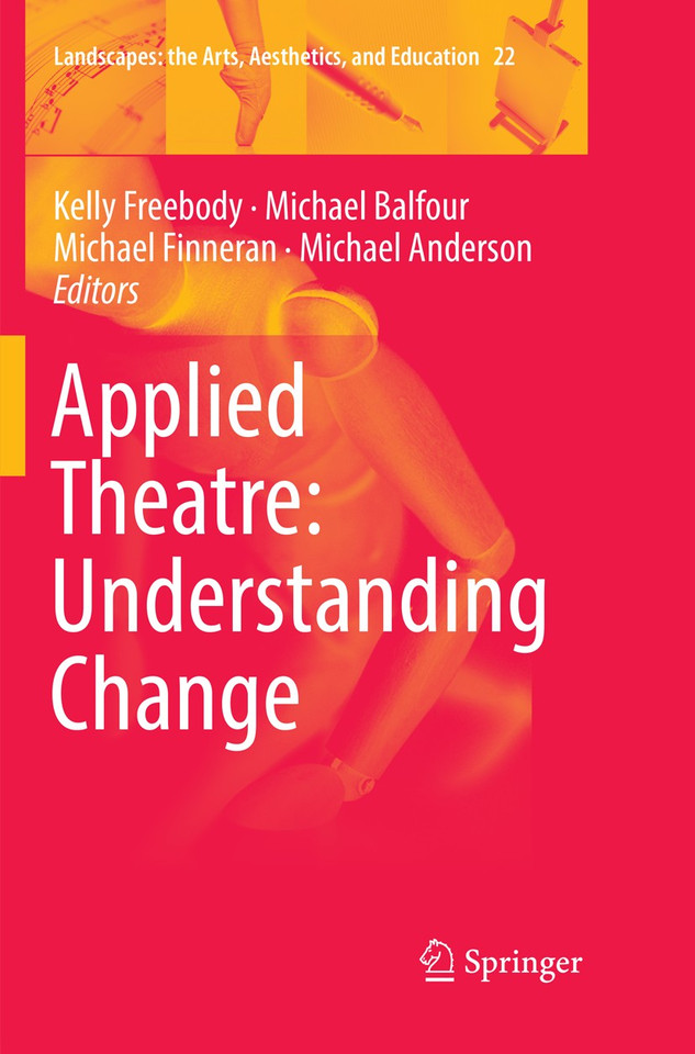 Applied Theatre: Understanding Change (Landscapes: the Arts, Aesthetics, and Education #22) book cover by 