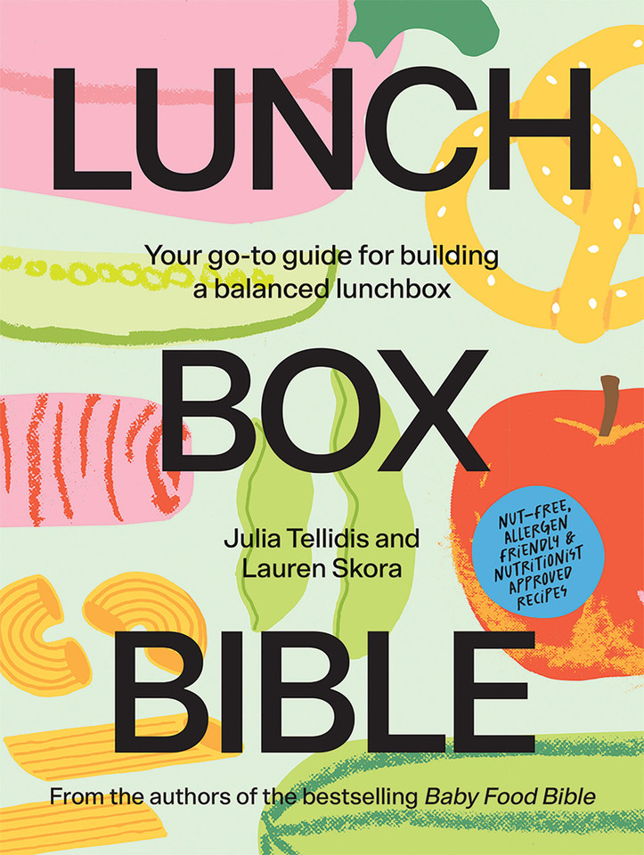 Lunchbox Bible: Your Go-to Guide for Building a Balanced Lunchbox book cover by Julia Tellidis, Lauren Skora