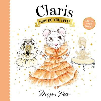 Claris, How Do You Feel?: A Petite Claris Delight book cover by Megan Hess