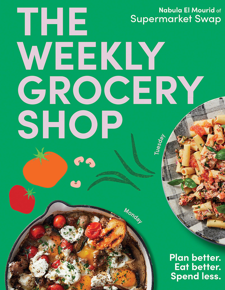 The Weekly Grocery Shop: Plan better. Eat better. Spend Less. book cover by nabula brdar