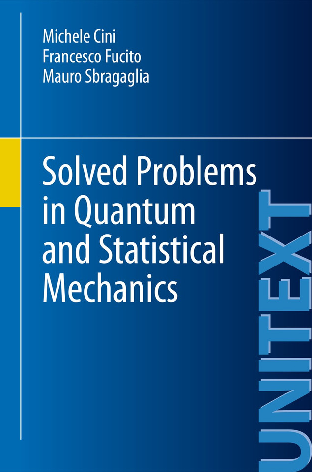Solved Problems in Quantum and Statistical Mechanics (UNITEXT) book cover by Michele Cini, Francesco Fucito, Mauro Sbragaglia